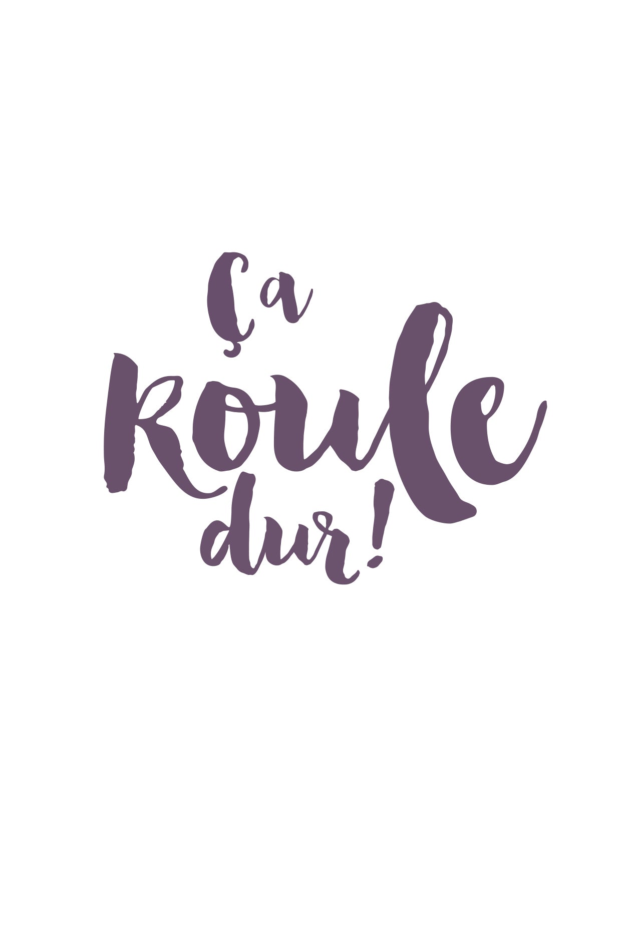 An Acadian saying in plum font on a white background.